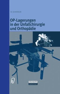 Op-Lagerungen in Der Unfallchirurgie Und Orthop... [German] 379851139X Book Cover