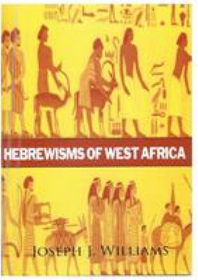 Hebrewisms of West Africa 1631825917 Book Cover