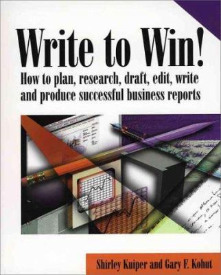 Write to Win! How to Plan, Research, Draft, Edi... 0324015054 Book Cover