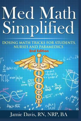 Med Math Simplified - Second Edition: New and I... 1977889565 Book Cover