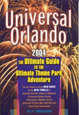 Universal Orlando: The Ultimate Guide to the Ul... 1887140468 Book Cover