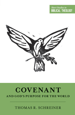 Covenant and God's Purpose for the World 1433549999 Book Cover