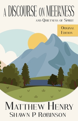 A Discourse on Meekness and Quietness of Spirit... 1989296963 Book Cover