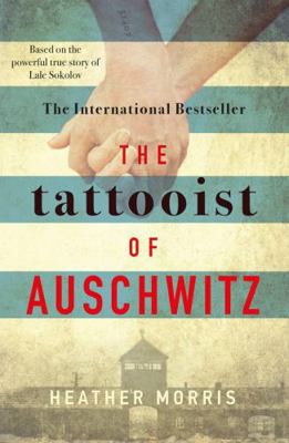 The Tattooist of Auschwitz: the heart-breaking ... 1785763652 Book Cover