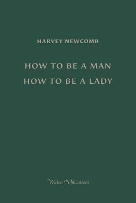 How to Be a Man; How to Be a Lady: A book for b... 1943939810 Book Cover