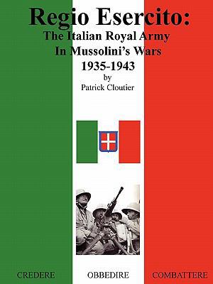 Regio Esercito: The Italian Royal Army in Musso... 0557370388 Book Cover