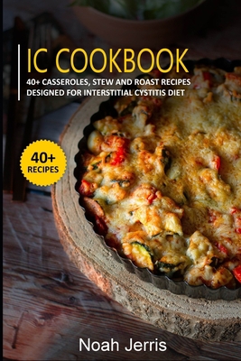 IC Cookbook: 40+ Casseroles, Stew and Roast rec...            Book Cover