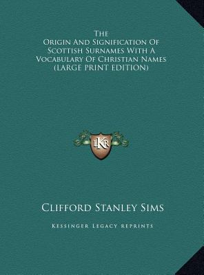 The Origin and Signification of Scottish Surnam... [Large Print] 1169864767 Book Cover