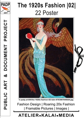 The 1920s Fashion 02 22 Poster: Fashion Design ... 3987840021 Book Cover