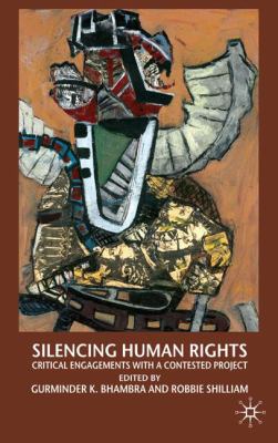 Silencing Human Rights: Critical Engagements wi... 0230222765 Book Cover