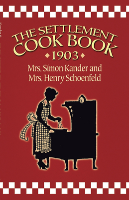 The Settlement Cook Book 1903 0486443493 Book Cover