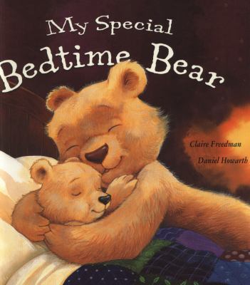 My Special Bedtime Bear. Claire Freedman, Danie... 1862337705 Book Cover