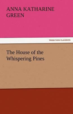 The House of the Whispering Pines 3842424264 Book Cover