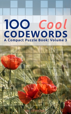 100 Cool Codewords: A Compact Puzzle Book: Volu... 1088997503 Book Cover