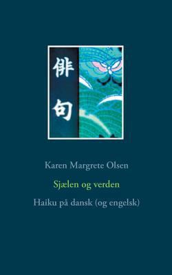 Sjælen og verden: Haiku på dansk (og engelsk) [Danish] 8743003419 Book Cover