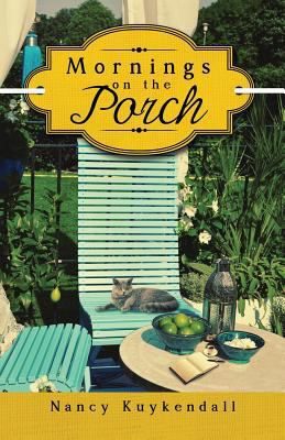 Mornings on the Porch 1947491091 Book Cover