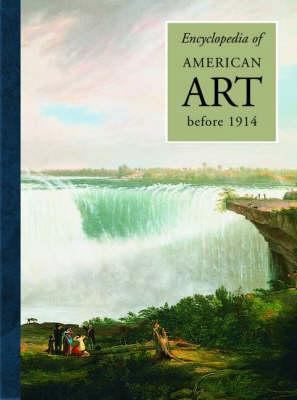 The Encyclopedia of American Art Before 1914 0333760956 Book Cover