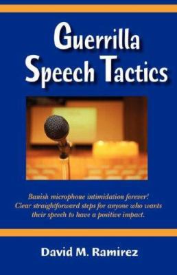 Guerrilla Speech Tactics: A crash course in mak... 061515400X Book Cover