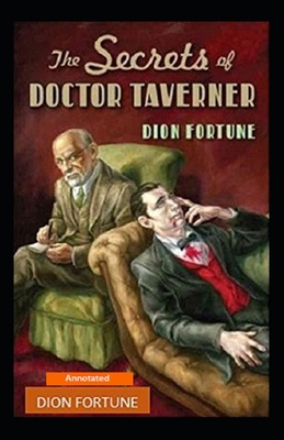 The Secrets of Dr. Taverner Annotated B08T3V6QHH Book Cover