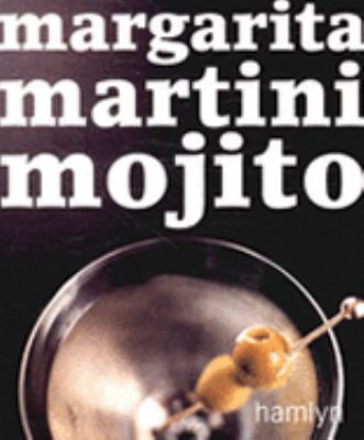 Margarita, Martini, Mojito 0600615146 Book Cover