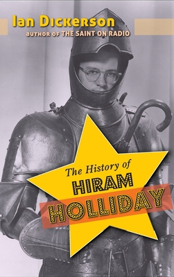 The History of Hiram Holliday (hardback) 1629337765 Book Cover