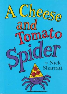 Cheese and Tomato Spider Novelty Picture Book 0590191594 Book Cover