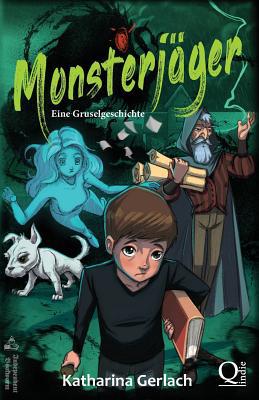 Monsterjäger: Eine Gruselgeschichte [German] 3956811143 Book Cover