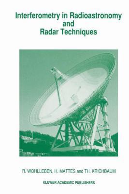 Interferometry in Radioastronomy and Radar Tech... 9401056463 Book Cover