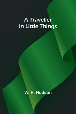 A Traveller in Little Things 935796469X Book Cover