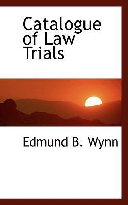 Catalogue of Law Trials 0554459477 Book Cover