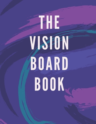 The Vision Board Book 1708665862 Book Cover