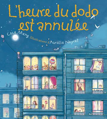 L'heure du dodo est annulée [French] 1443129461 Book Cover