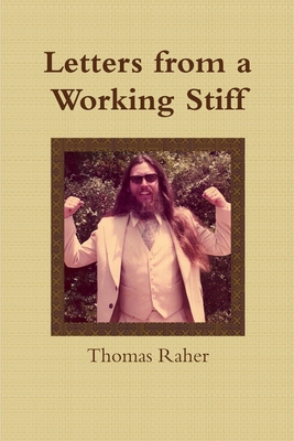 Letters from a Working Stiff 1304730212 Book Cover