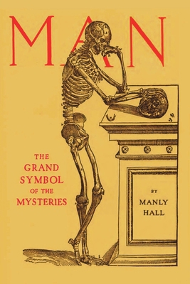 Man: the Grand Symbol of the Mysteries 1773239694 Book Cover