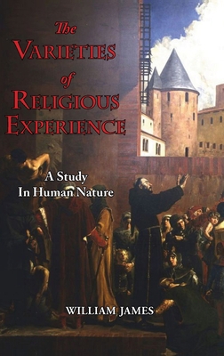 The Varieties of Religious Experience - A Study... 164973106X Book Cover