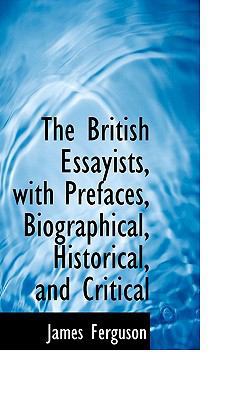 The British Essayists, with Prefaces, Biographi... 1116274051 Book Cover