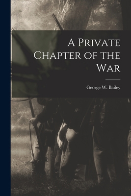 A Private Chapter of the War 1016471947 Book Cover