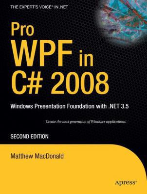 Pro Wpf in C# 2008: Windows Presentation Founda... 1430205768 Book Cover