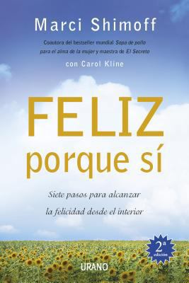 Feliz Porque Si: Siete Pasos Para Alcanzar la F... [Spanish] 8479536772 Book Cover