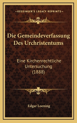 Die Gemeindeverfassung Des Urchristentums: Eine... [German] 1168528887 Book Cover