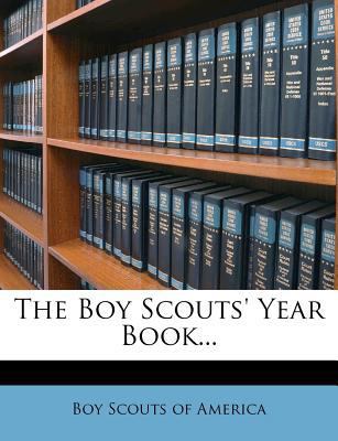 The Boy Scouts' Year Book... 1276641907 Book Cover