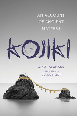 Kojiki: An Account of Ancient Matters 0231163894 Book Cover