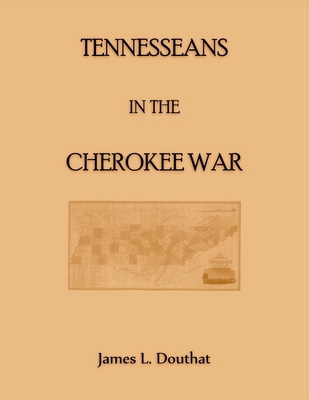 Tennesseans in the Cherokee Wars 0788485075 Book Cover
