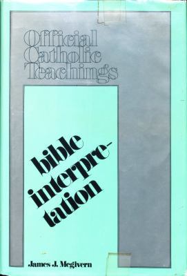 Bible interpretation (Official Catholic teachings) 0843407158 Book Cover