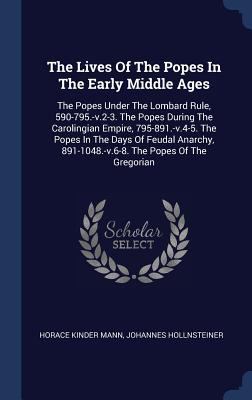 The Lives Of The Popes In The Early Middle Ages... 1340055155 Book Cover