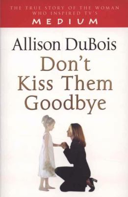 Don't Kiss Them Goodbye 1416511326 Book Cover