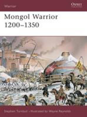 Mongol Warrior 1200-1350 184176583X Book Cover