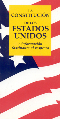 La Constitucion de los Estados Unidos: E Inform... [Spanish] 1891743031 Book Cover