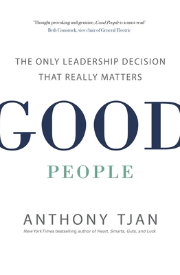 Good People: The Only Leadership Decision That ... 024124501X Book Cover