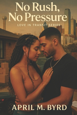No Rush, No Pressure: Love in Transit Series B0FDL88DJZ Book Cover